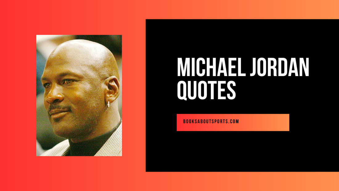 Michael Jordan Inspirational Quotes - BOOKS ABOUT SPORTS